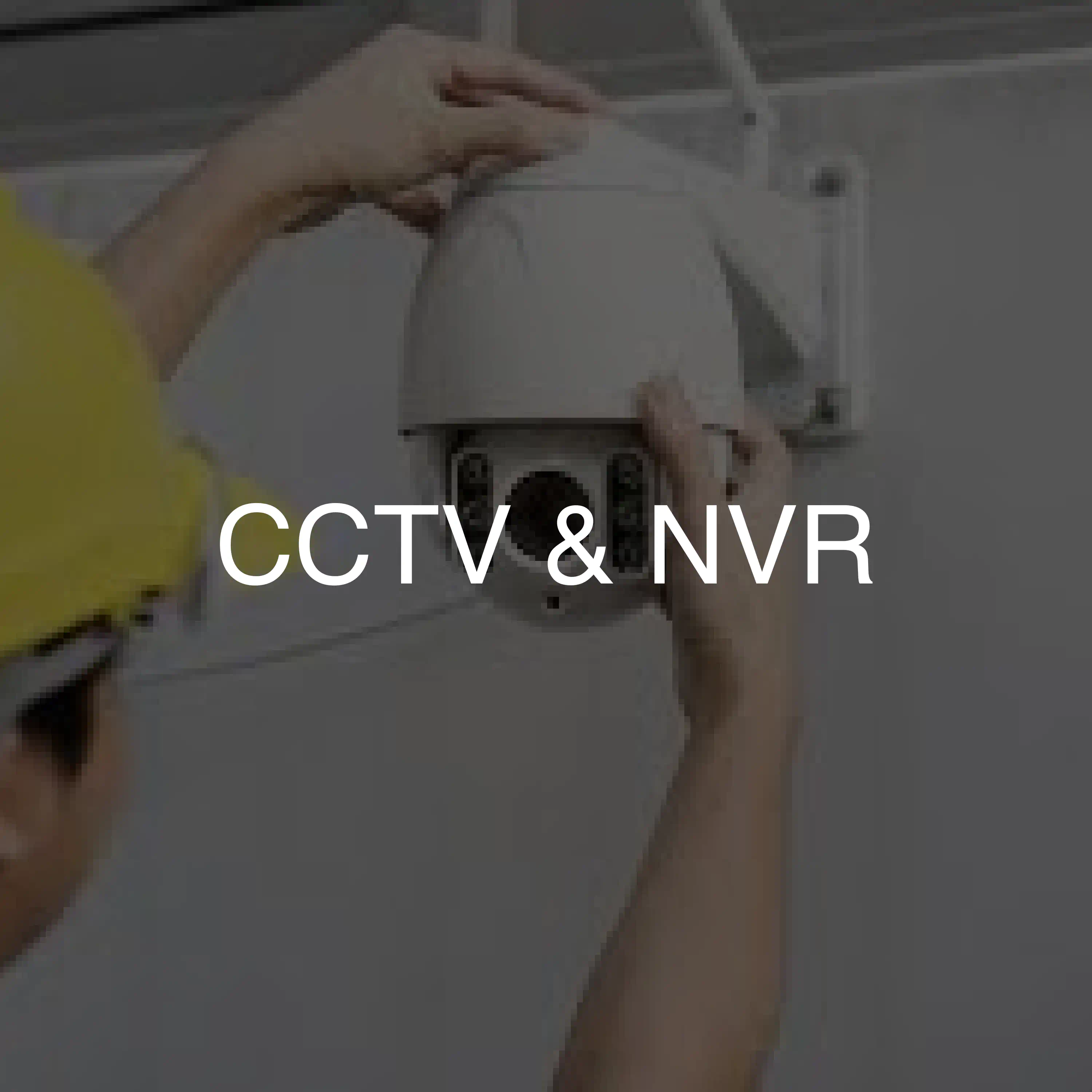 CCTV & NVR