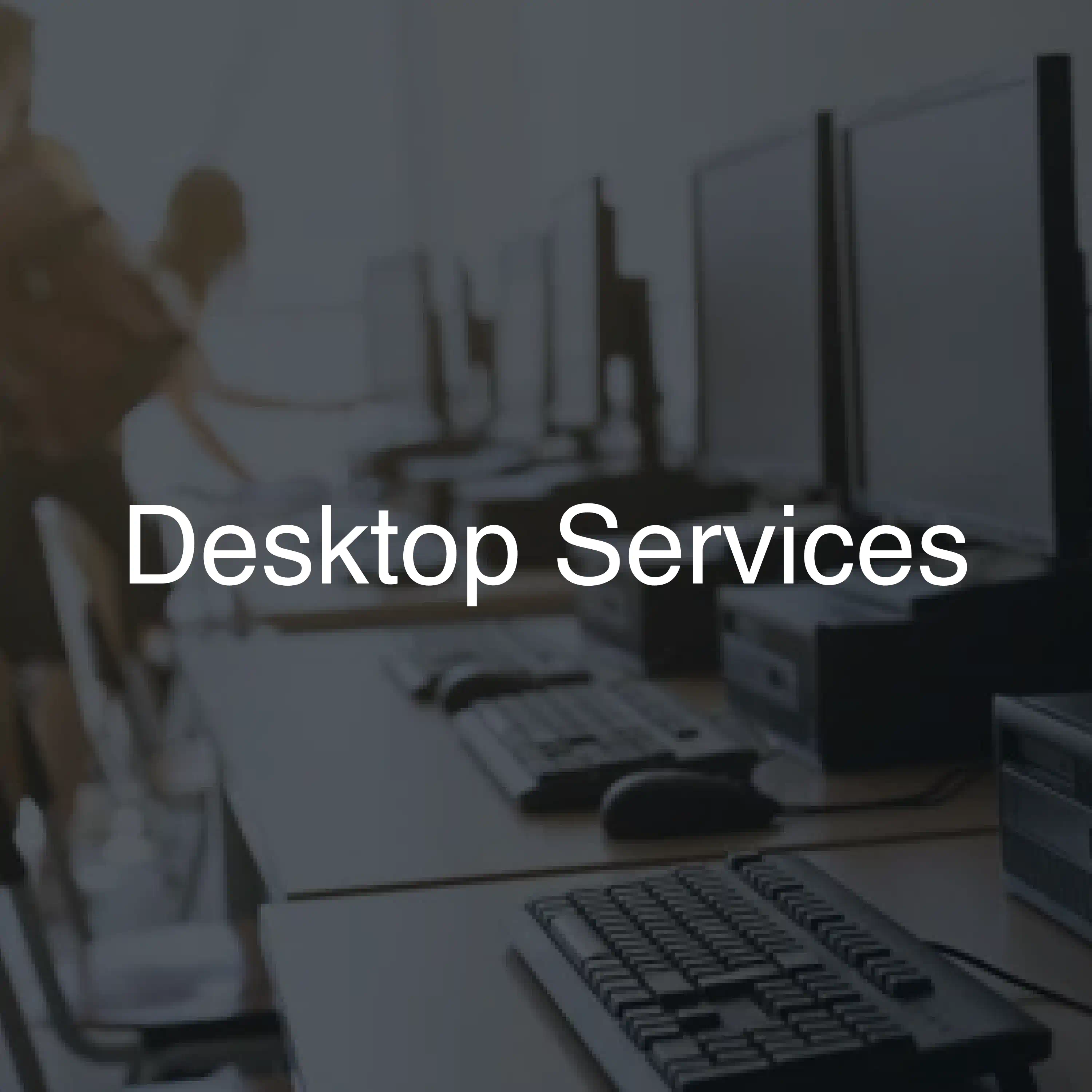 Desktop Services