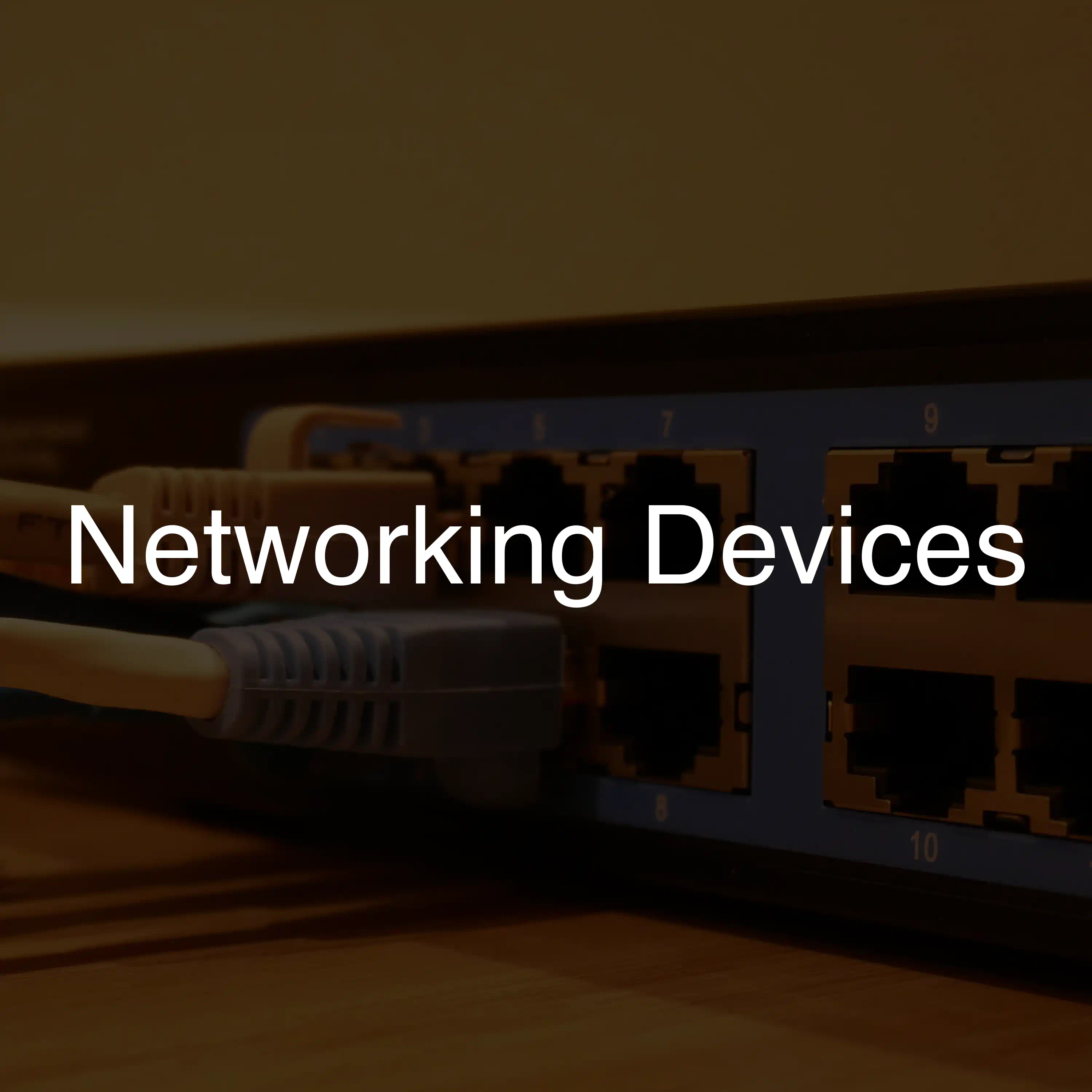 Networking Devices